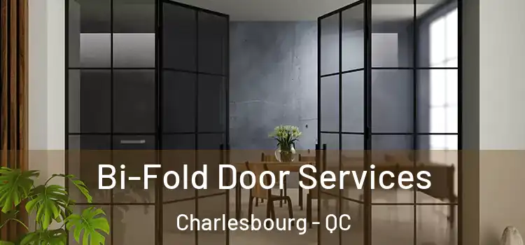  Bi-Fold Door Services Charlesbourg - QC