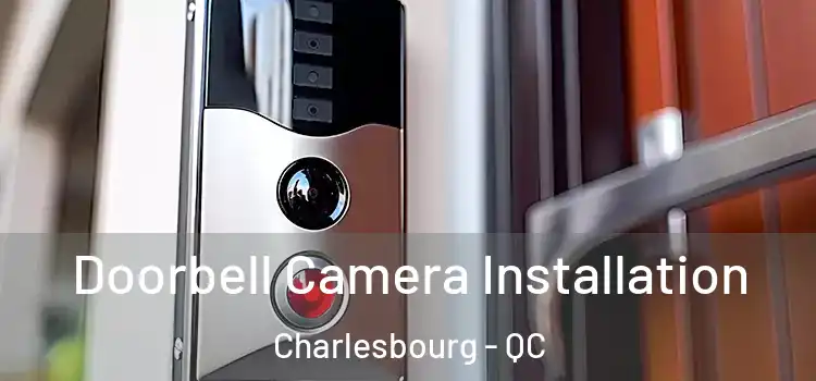  Doorbell Camera Installation Charlesbourg - QC