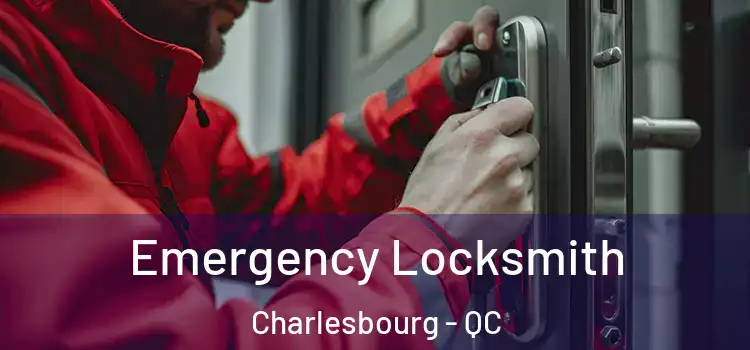  Emergency Locksmith Charlesbourg - QC