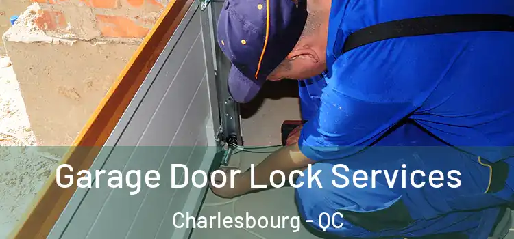  Garage Door Lock Services Charlesbourg - QC