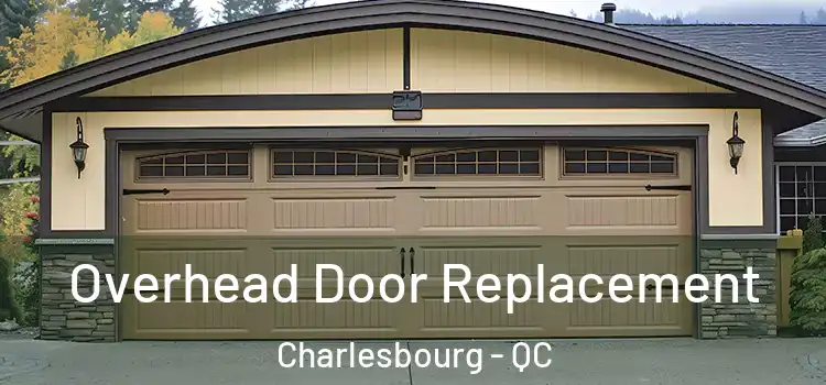  Overhead Door Replacement Charlesbourg - QC