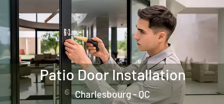  Patio Door Installation Charlesbourg - QC