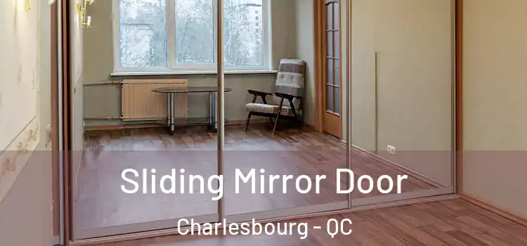  Sliding Mirror Door Charlesbourg - QC