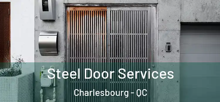  Steel Door Services Charlesbourg - QC